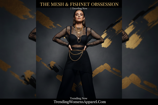 The Mesh & Fishnet Obsession | Trending Now