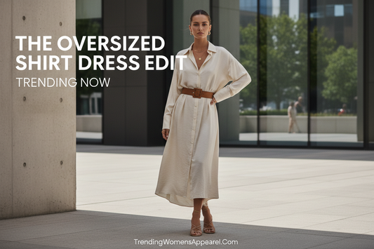 The Oversized Shirt Dress Edit | Trending Now